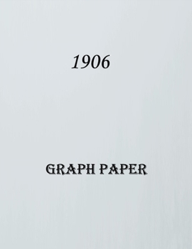 Paperback 1906 Graph paper: Perfect for math, science, Statistics, Physical, Quad Ruled 5x5,150 Pages, Large (8.5 x 11 inches). Book