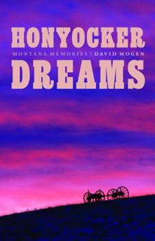 Hardcover Honyocker Dreams: Montana Memories Book