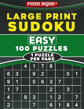 Paperback Large Print Sudoku: Easy 100 Sudoku Puzzles - One Puzzle Per Page with Solutions Book