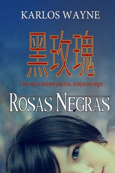 Paperback Rosas Negras: Una rosa es siempre una rosa, aunque sea negra [Spanish] Book