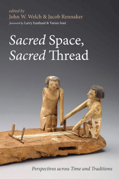 Paperback Sacred Space, Sacred Thread: Perspectives Across Time and Traditions Book
