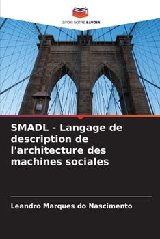 Paperback SMADL - Langage de description de l'architecture des machines sociales [French] Book