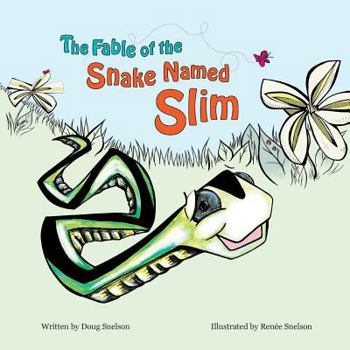 Paperback The Fable of the Snake Named Slim Book