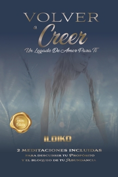 Paperback Volver a Creer: Un legado de amor para ti [Spanish] Book