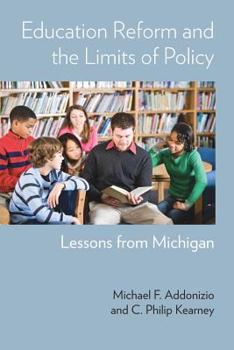 Paperback Education Reform and the Limits of Policy: Lessons from Michigan Book