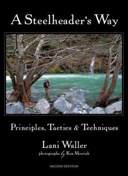 Paperback A Steelheader's Way: Principles, Tactics & Techniques Book