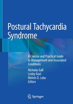 Paperback Postural Tachycardia Syndrome: A Concise and Practical Guide to Management and Associated Conditions Book