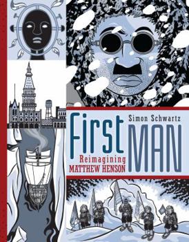 Library Binding First Man: Reimagining Matthew Henson Book