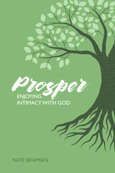 Paperback Prosper: Enjoying Intimacy with God Book