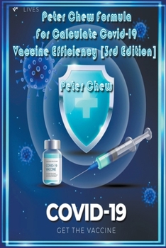 Paperback Peter Chew Formula For Calculate Covid-19 Vaccine Efficiency [3rd Edition] Book
