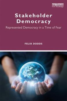 Paperback Stakeholder Democracy: Represented Democracy in a Time of Fear Book