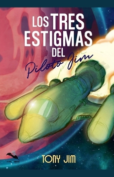Paperback Los tres estigmas del piloto Jim [Spanish] Book