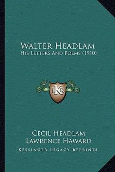 Paperback Walter Headlam: His Letters And Poems (1910) Book