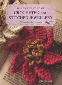Paperback Crocheted and Stitched Jewelry: 25 Step-By-Step Projects Book