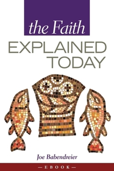 Paperback The Faith Explained Today Book
