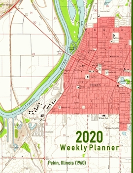 Paperback 2020 Weekly Planner: Pekin, Illinois: Vintage Topo Map Cover Book