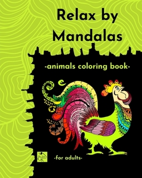 Relax by Mandalas Animals Coloring book for adults