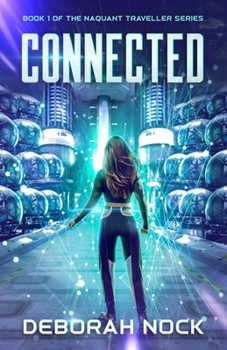 Paperback Connected: Book 1 of the Naquant Traveller series Book