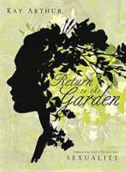 Paperback Return to the Garden: Embracing God's Design for Sexuality Book