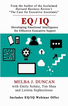 Paperback Eq/IQ: Developing Emotional Intelligence for Effective Executive Support Book