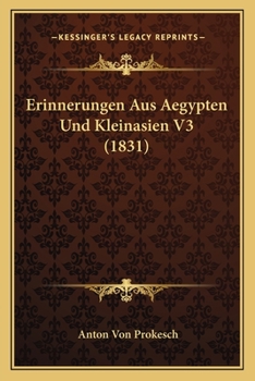 Paperback Erinnerungen Aus Aegypten Und Kleinasien V3 (1831) [German] Book
