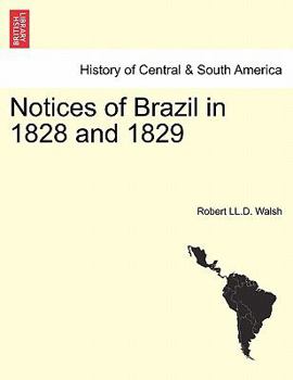 Paperback Notices of Brazil in 1828 and 1829 Book