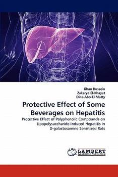 Paperback Protective Effect of Some Beverages on Hepatitis Book