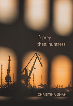 Paperback If: Prey, Then: Huntress: Poems Book