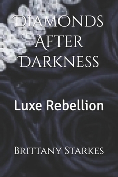 Paperback Diamonds After Darkness: Luxe Rebellion Book