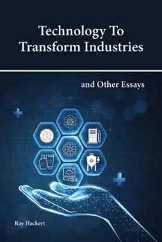 Paperback Technology To Transform Industries and Other Essays Book