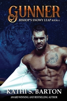 Gunner: Bishop’s Snowy Leap – Paranormal Tiger Shifter Romance - Book #4 of the Bishop's Snowy Leap