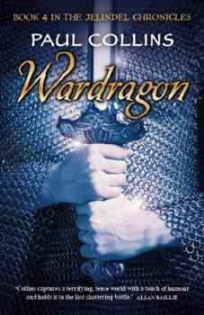 Wardragon - Book #4 of the Jelindel Chronicles