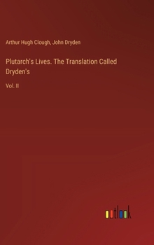 Hardcover Plutarch's Lives. The Translation Called Dryden's: Vol. II Book