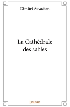 Paperback La Cathédrale des sables [French] Book