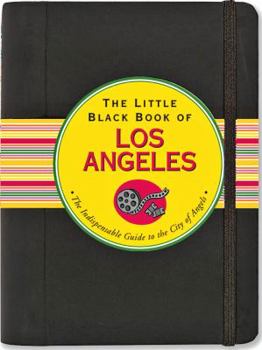 Spiral-bound The Little Black Book of Los Angeles: The Indispensable Guide to the City of Angels Book