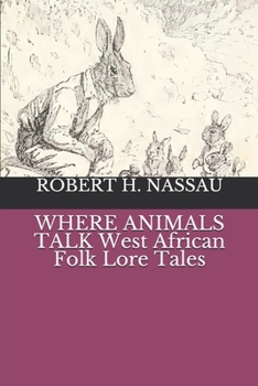 WHERE ANIMALS TALK West African Folk Lore Tales