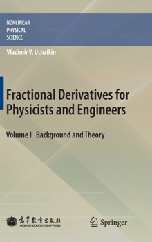 Hardcover Fractional Derivatives for Physicists and Engineers: Volume I Background and Theory Book