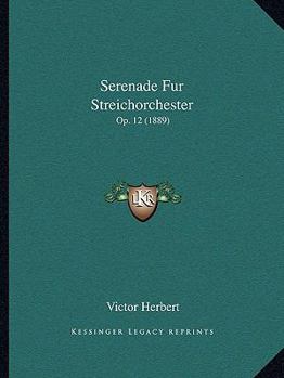 Paperback Serenade Fur Streichorchester: Op. 12 (1889) [German] Book