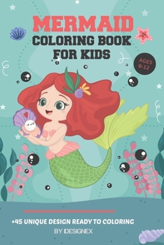 Paperback Mermaid Coloring Book for Kids Ages 8-12: A Funny Mermaid Activity Book For Kids to increase their creativity !!! Book