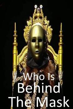 Paperback Who is Behind the Mask Book