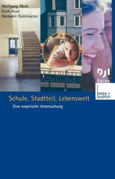 Paperback Schule, Stadtteil, Lebenswelt: Eine Empirische Untersuchung [German] Book