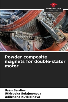 Paperback Powder composite magnets for double-stator motor Book