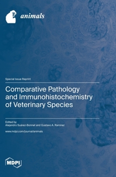 Hardcover Comparative Pathology and Immunohistochemistry of Veterinary Species Book