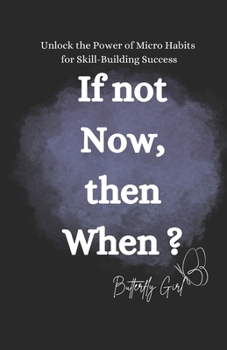 Paperback If not now then when: Skill development Book
