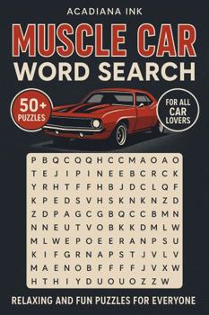 Muscle Car Word Search: Relaxing and Fun Puzzles for Everyone with Easy to Read Print about Muscle Cars, Engines, Mechanics and More | 6x9 inches, 111 ... Gift for Vacations, Holidays and Free Times