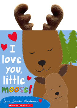 Board book I Love You, Little Moose! Book