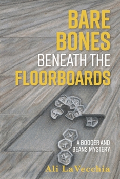 Paperback Bare Bones Beneath the Floorboards: A Booger and Beans Mystery Volume 10 Book