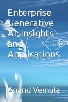 Paperback Enterprise Generative AI: Insights and Applications Book