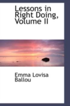 Paperback Lessons in Right Doing, Volume II Book