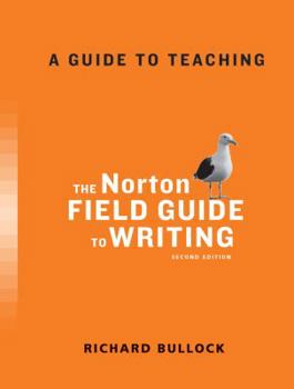 Paperback A Guide to Teaching with the Norton Field Guide to Writing Book